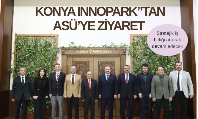 Konya Innopark heyetinden Aksaray Üniversitesine ziyaret