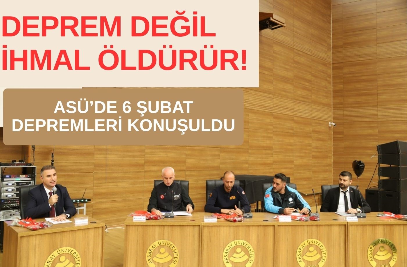 ASÜ’de asrın felaketinin üçüncü yılında  kurumlar deneyimlerini paylaştı