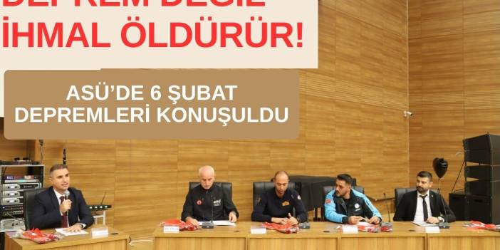 ASÜ’de asrın felaketinin üçüncü yılında  kurumlar deneyimlerini paylaştı